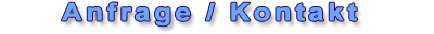Anfrage / Kontakt